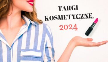targi kosmetyczne 2024